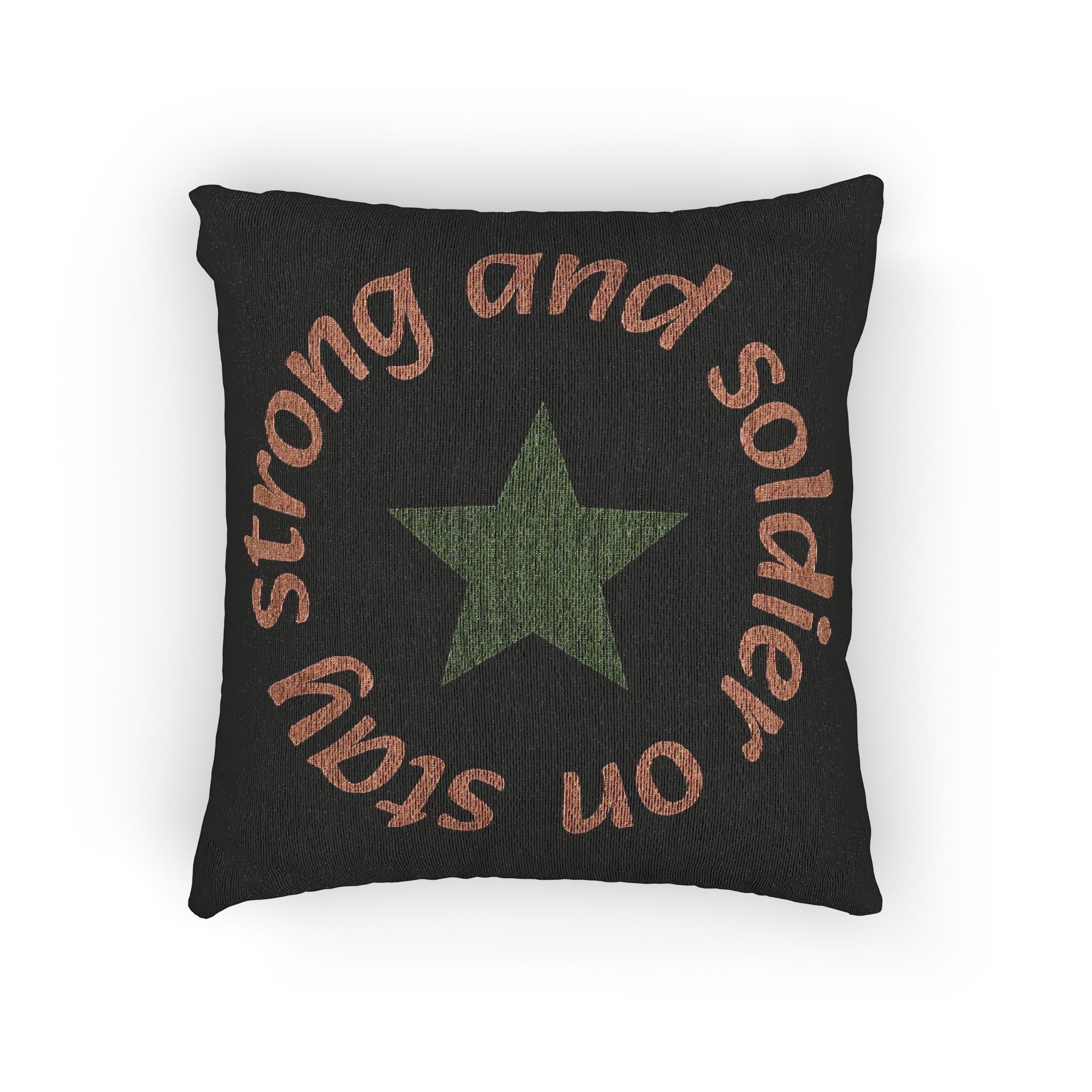 Woven Pillow — "Stay Strong and Soldier On" Star Decorative Throw Pillow