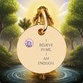 Engraved Birthstone Circle Charm — "I Believe in Me, I Am Enough"