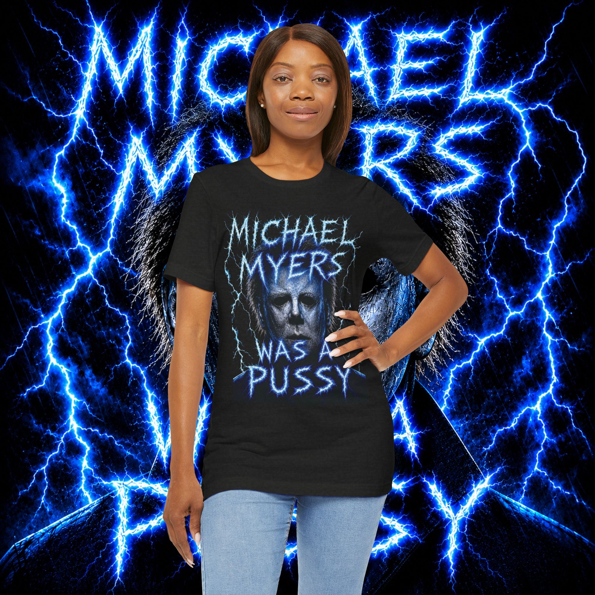 Graphic Tee - 'Michael Myers Was a Pussy' Horror Movie Shirt