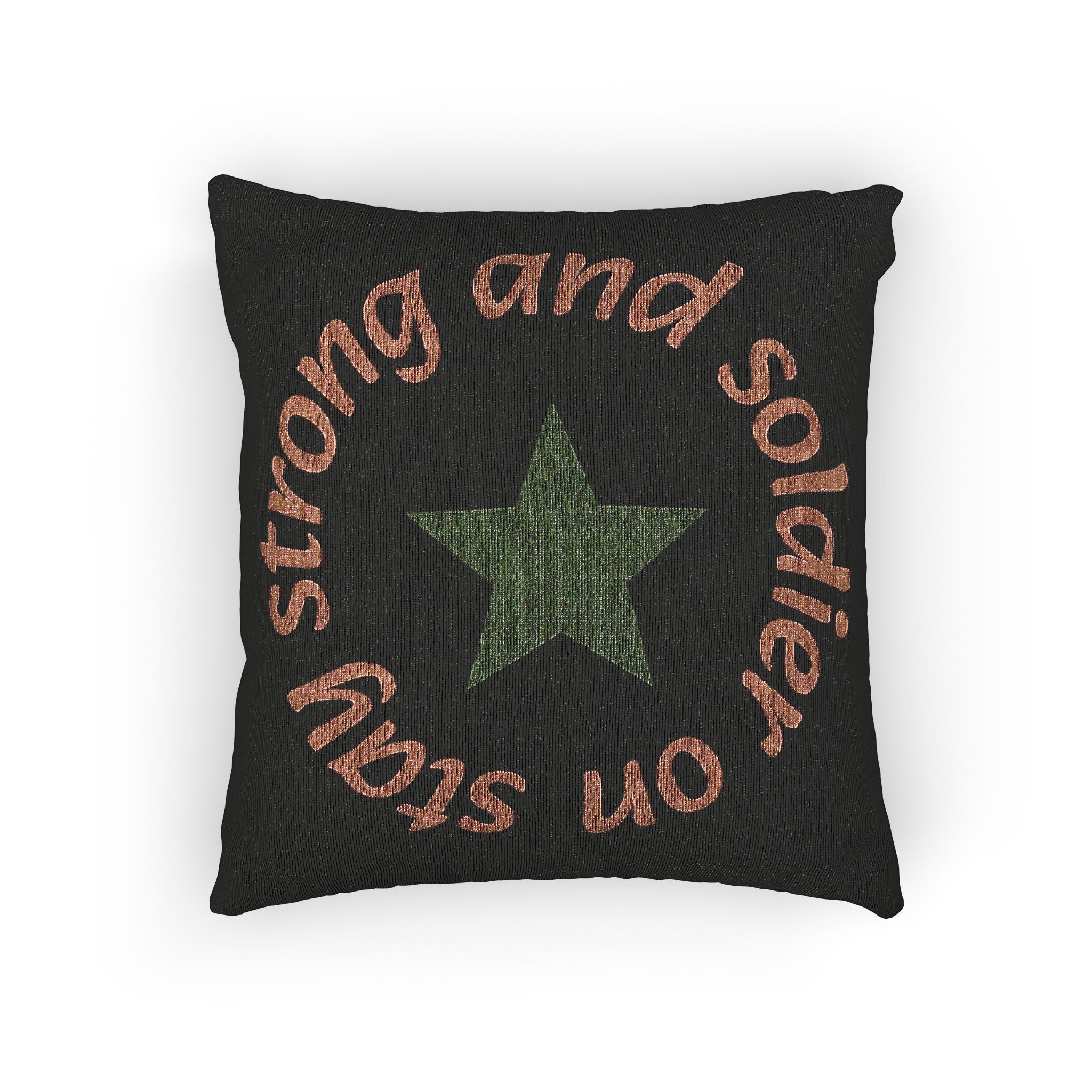 Woven Pillow — "Stay Strong and Soldier On" Star Decorative Throw Pillow